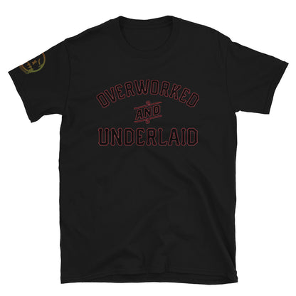 "Overworked & Underlaid" Short-Sleeve Unisex T-Shirt