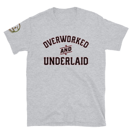 "Overworked & Underlaid" Short-Sleeve Unisex T-Shirt